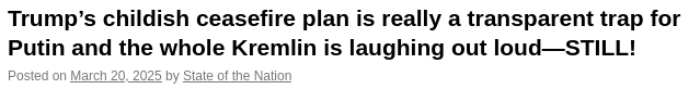 Screenshot 2025 03 21 at 14 26 23 Trumps childish ceasefire plan is really a transparent trap