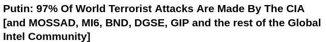 Screenshot 2025 03 23 at 04 10 00 Putin 97 Of World Terrorist Attacks Are Made By The CIA and